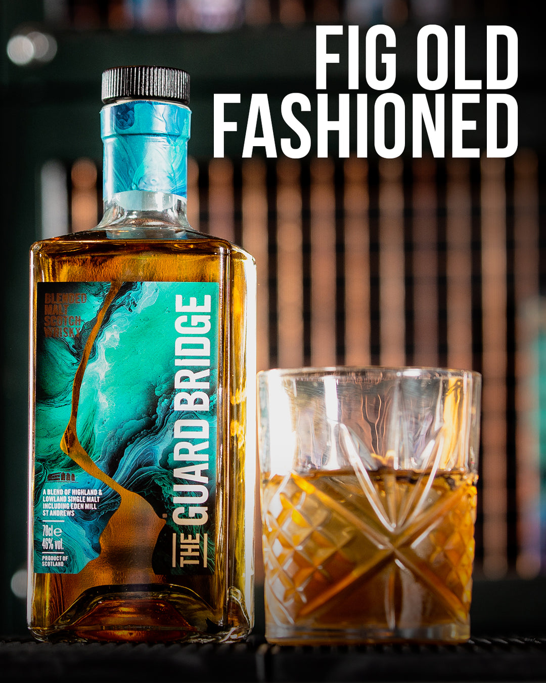 Fig Old Fashioned | The Guard Bridge Blended Malt Whisky